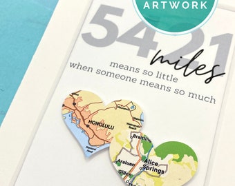 Distance means so little, a long distance relationship gift. TWO hearts map artwork, boyfriend or girlfriend anniversary.  Unframed artwork.