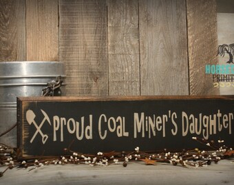 Coal Miner's Daughter, Rustic, Coal Miner, Handpainted Sign