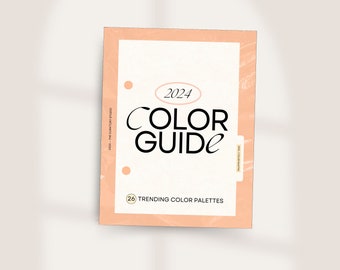 2024 Color Palette Guide •  26 Individual Color Palettes based on trend research • for Branding, Marketing, Social Media, Logos, Websites