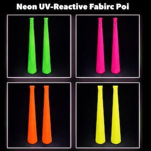 May include: Four pairs of neon UV-reactive fabric poi in green, pink, orange, and yellow. Each pair is displayed against a black background. The text "Neon UV-Reactive Fabric Poi" is at the top of the image.