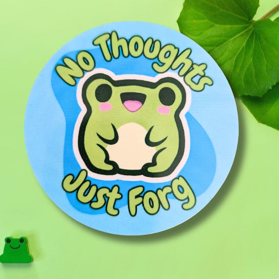 No Thoughts Just Forg Vinyl Sticker | Weatherproof, Kawaii Frog, Funny Stationary