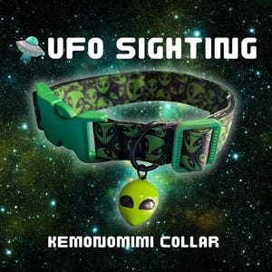 May include: A green and black pet collar featuring a repeating alien head pattern, a green plastic side-release buckle, an adjustable slider, and a metal D-ring with a lime green alien head charm. The text UFO SIGHTING and KEMONOMIMI COLLAR is visible.