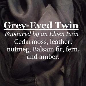 Grey-Eyed Twin fragrance (Cedarmoss, leather, nutmeg, Balsam fir, fern, amber)