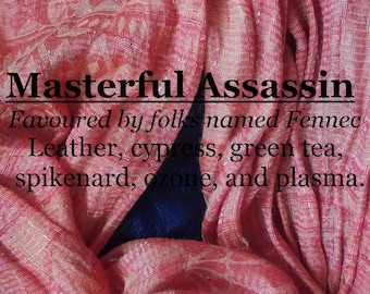 Masterful Assassin fragrance, favoured by folks named Fennec (leather, cypress, green tea, spikenard, ozone, plasma)