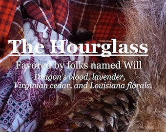 The Hourglass fragrance (dragon's blood, lavender, Virginian cedar,  Louisiana florals)