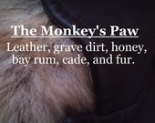 The Monkey's Paw fragrance (leather, grave dirt, bay rum, honey, cade, fur)