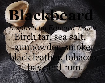 Blackbeard fragrance, inspired by Edward Teach (Birch tar, sea salt, gunpowder, smoke, black leather, tobacco, bay, rum)