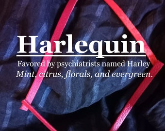 Harlequin fragrance, favored by people named Harley (mint, citrus, florals, evergreen)