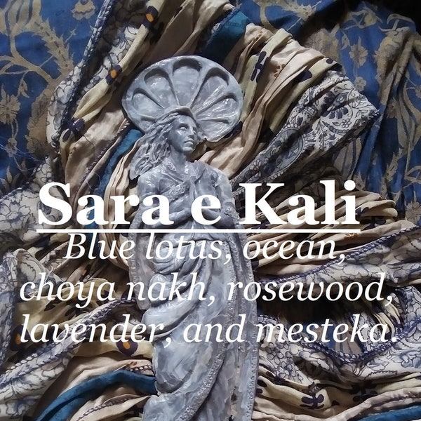 Sara e Kali fragrance, by Roma for Roma (Blue lotus, ocean, choya nakh, rosewood, lavender, mesteka)