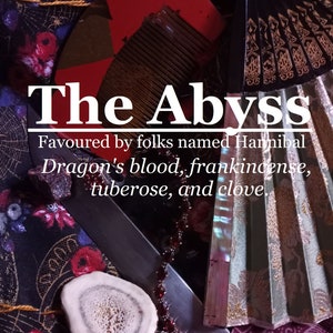 The Abyss fragrance, favored by people named Hannibal (dragon's blood, frankincense, tuberose, clove)