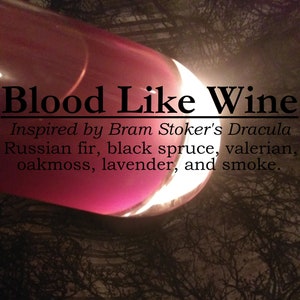 Blood Like Wine, inspiriert von Bram Stoker&#39;s Dracula (Russische Tanne, Schwarzfichte, Baldrian, Eichenmoos, Lavendel, Rauch)