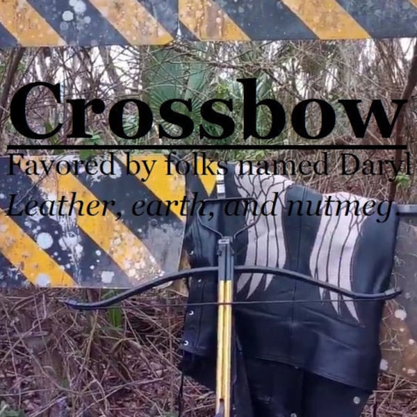 Crossbow fragrance, favored by people named Daryl (leather, earth, nutmeg)