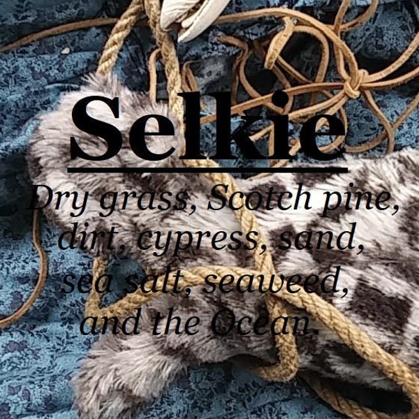 Selkie fragrance (Grass, Scotch pine, dirt, cypress, sand, sea salt, seaweed, ocean)