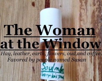 The Woman at the Window fragrance, favored by people named Susan (hay, leather, earth, flowers, oud, coffee)