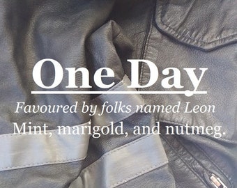 One Day fragrance, favored by people named Leon (mint, marigold, nutmeg)