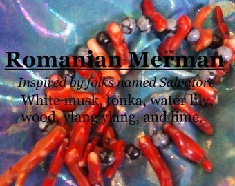 Romanian Merman fragrance, favored by folks named Salvatore (tonka, musk, water lily, wood, ylang-ylang, lime)