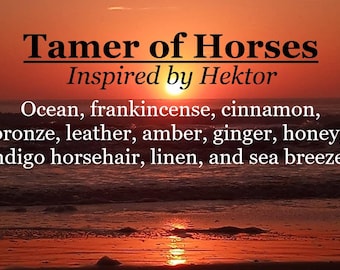 Fragancia Domador de Caballos, inspirada en Héctor (océano, incienso, canela, bronce, cuero, ámbar, jengibre, índigo, pelo de caballo, lino)