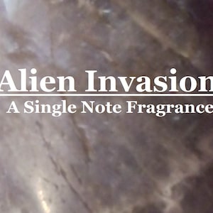 Alien Invasion fragrance (Smoky, metallic, sweet, uncanny)