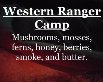 Western Ranger Camp fragrance (mushroom, moss, fern, honey, berries, smoke, butter)