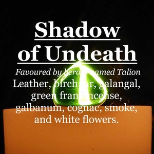 Shadow of Undeath fragrance, favoured by Thalion (leather, smoke, birch tar, galangal, frankincense, galbanum, cognac, white flowers)