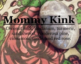 Mommy Kinck fragrance (Coconut milk, labdanum, turmeric, sandalwood, Ponderosa pine, cinnamon, suede, red rose)