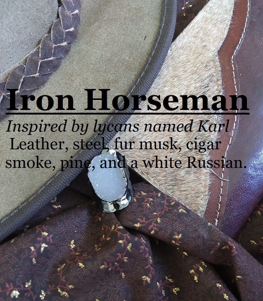 Iron Horseman fragrance, favored by lycans named Karl (valerian, leat…