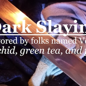 Dark Slaying fragrance, favored by people named Vergil (orchid, green tea, pear)