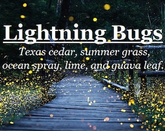 Lightning Bugs fragrance (Texas cedar, summer grass, ocean spray, lime, guava leaf)