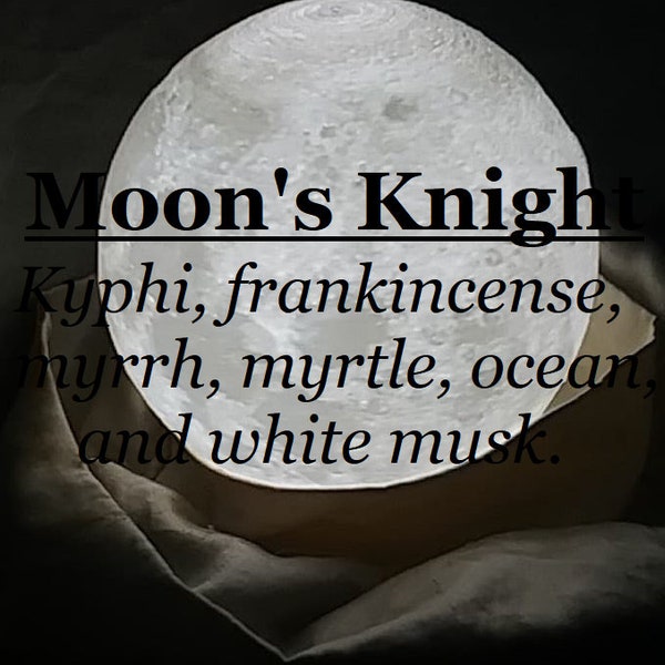 Moon's Knight fragrance, favoured by DID systems (kyphi, frankincense, myrrh, myrtle, white musk, ocean)