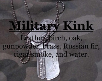 Military Kink fragrance (Leather, birch, oak, gunpowder, brass, Russian fir, cigar smoke, water)