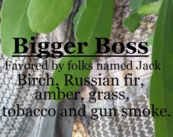 Bigger Boss-Duft, beliebt bei Leuten namens Jack (Birke, russische Tanne, Bernstein, Gras, Tabak und Pistolenrauch).