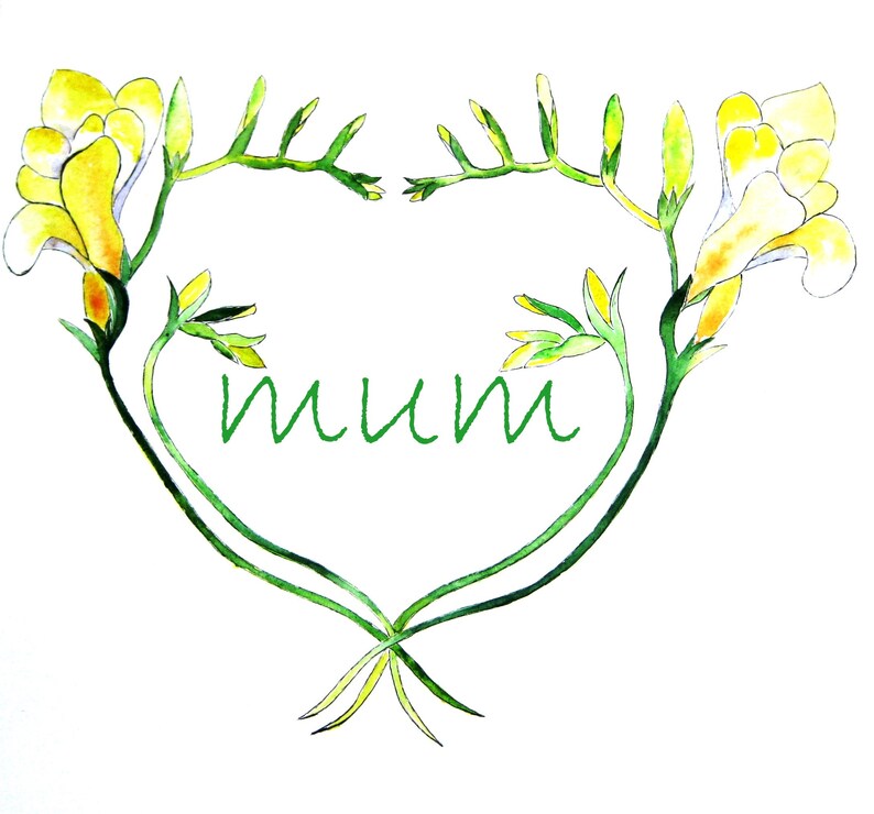 May include: Watercolor illustration of yellow freesia flowers and green stems arranged in a heart shape. The word "mum" is written in green script within the heart. The background is white.