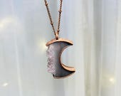 Crystal Moon Necklace Druzy crystal necklace Druzy Moon pendant Electroformed raw druzy necklace Moon Jewelry Moon Necklace