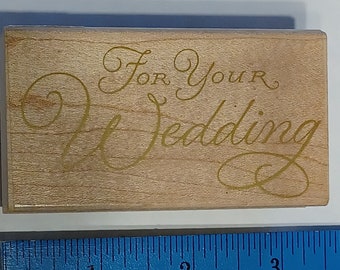 For Your Wedding Wood Mounted Rubber Stamp