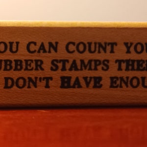 Si vous pouvez compter vos tampons, c'est que vous n'avez pas assez de devis Tampon en caoutchouc monté sur bois pour poussette de bébé en caoutchouc, humour vintage 1991