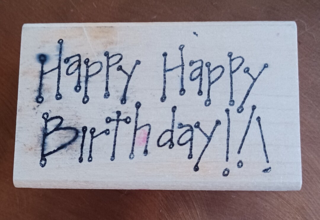 Happy Happy Birthday Quote Wood Mounted Rubber Stamp by T. Comstock ...