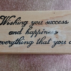 Wishing You Success and Happiness in Everything You Do Quote  Wood Mounted Rubber Stamp by Northwoods Rubber inspirational