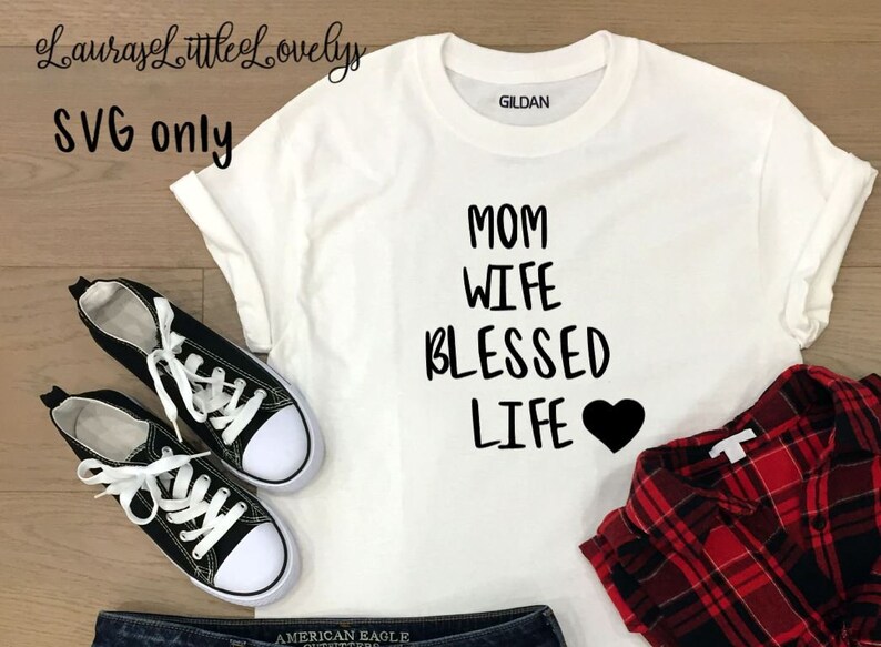Download Mama Wife Blessed Life Svg Mom Svg Mother's Day Svg Wife ...