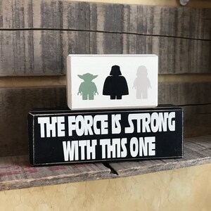 The Force Is Strong With This One 2 Piece Wood Block Set Name Block Optional