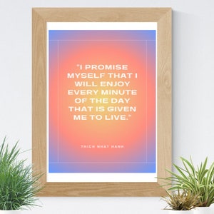 Thich Nhat Hanh Quote Digital Print Downloadable Poster You print yourself Buddhism Mindfulness Inspirational Quote Wall Art