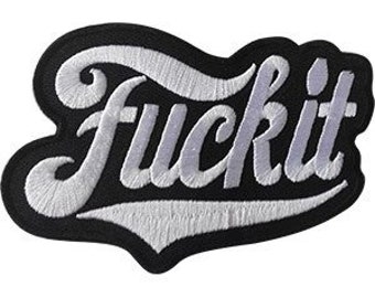 F*ck It 3.5x3 Inch Patch