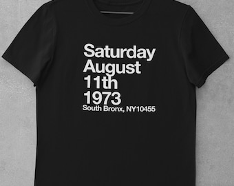 Hip Hop is Born Shirt, Sweatshirt, Aug 11, 1973, 50 Years, Birthplace of Hip Hop, South Bronx, Hip Hop, 50th Anniversary