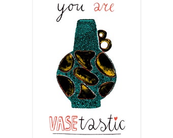 You are VASEtastic postcard