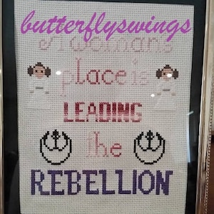 A Woman's Place Is Leading The Rebellion cross-stitch pattern Star Wars