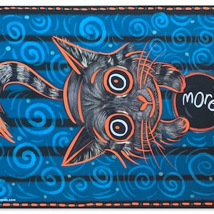 May include: A black and white cat with orange accents is upside down on a blue and black background with swirling patterns. The cat is holding a black circle with the word "more?" written in white.