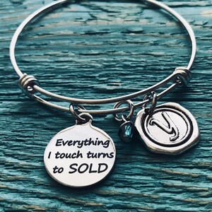 Everything I touch, turns to sold, Realtor, Agent, marketing, closing, promotional, Broker, Gifts for, Silver Bracelet, Charm Bracelet