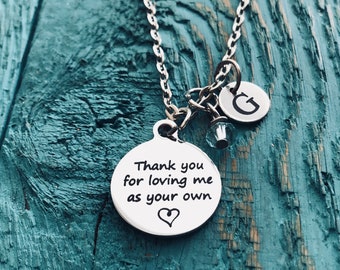 Thank you for loving, me as your own, Stepmom, Adoptive Mom, Adoptive Mother, Foster Mom, Mother in Law, Silver Necklace, Charm Necklace