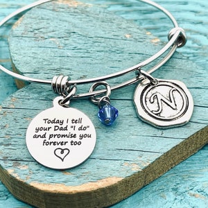 Today I tell your Dad &quot;I do&quot; and promise you forever too, Step Daughter, Daughter of the Groom, Silver Bracelet, Charm Bracelet, From Bride