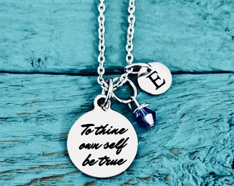 To thine own, self be true, Sobriety, Addiction Recovery, Inspirational, Motivational, Graduation, Silver Necklace, Charm Necklace, Gift for