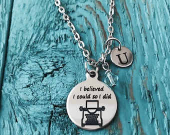 Typewriter Necklace, typewriter charm, author Necklace, gift for writer, I believed I,could so I did, Silver Necklace, Charm Necklace, Gifts